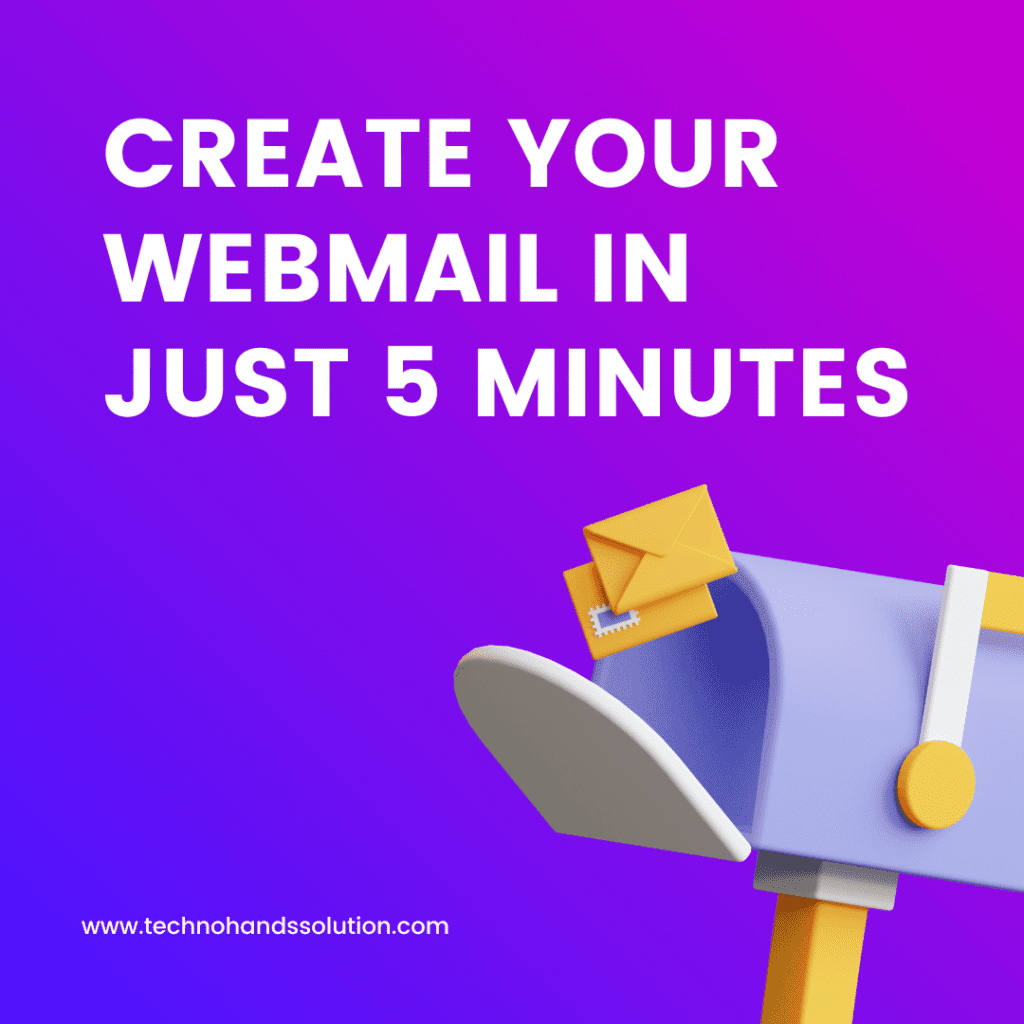 Create your webmail in just 5 minutes